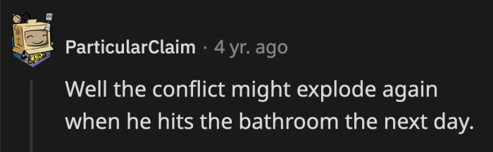 He won't be able to get over this so easily, but he can count it as payment for all the food he stole.