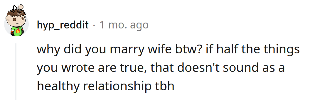 It doesn't sound like a healthy relationship.