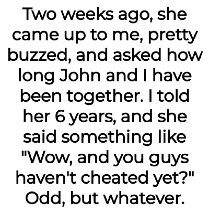 This wasn't really a problem until the recent woman he brought to her house.