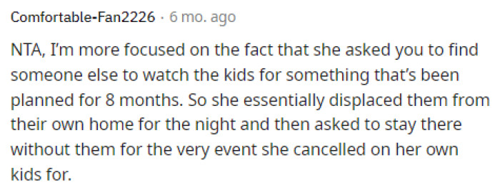 This is definitely part of the problem as well because the mom doesn't exactly sound like she's got her life together at this point.