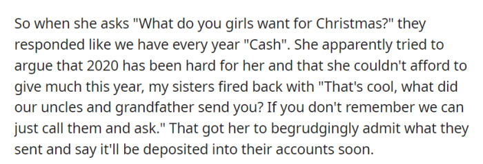 When asked what they wanted for Christmas, the daughters requested cash, and after a pointed reminder of the funds received from their uncles and grandfather, their mother agreed to deposit the money into their accounts.
