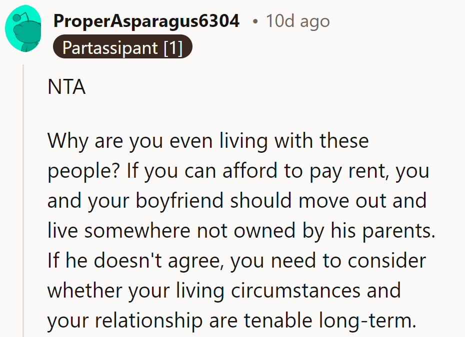 Time for her and her boyfriend to find a place where the landlords aren't also his parents.