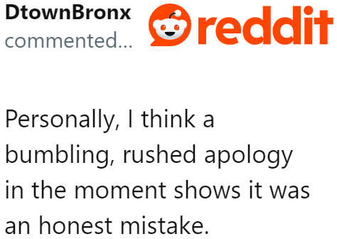 The OP's rushed apology made it clear that it was an honest mistake.