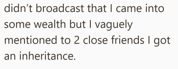 The money was never announced publicly, just mentioned in passing to two people she trusted.