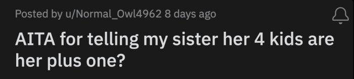 His sister reasoned that she may not be dating anyone but it wouldn't be difficult to invite a friend to dance with