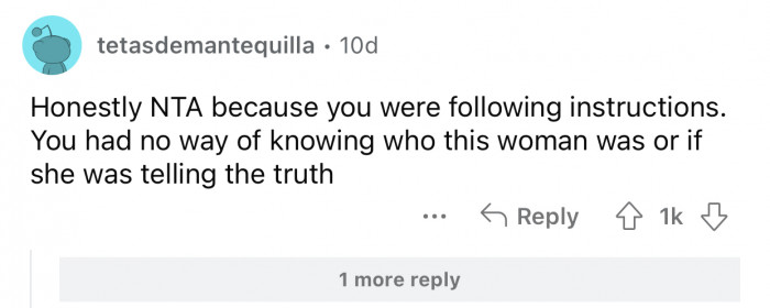 OP had no way to figure out if the woman was telling the truth.