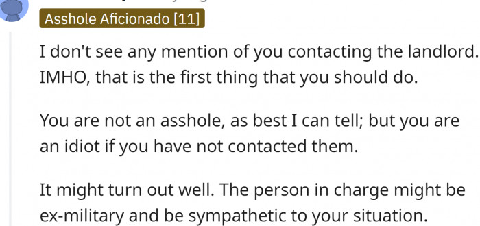 OP should contact the landlord. It might turn out well.