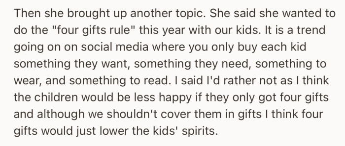 OP’s wife wanted them to do the “four gifts rule” for Christmas, but he argued that the kids would be less happy if they only got four gifts for Christmas