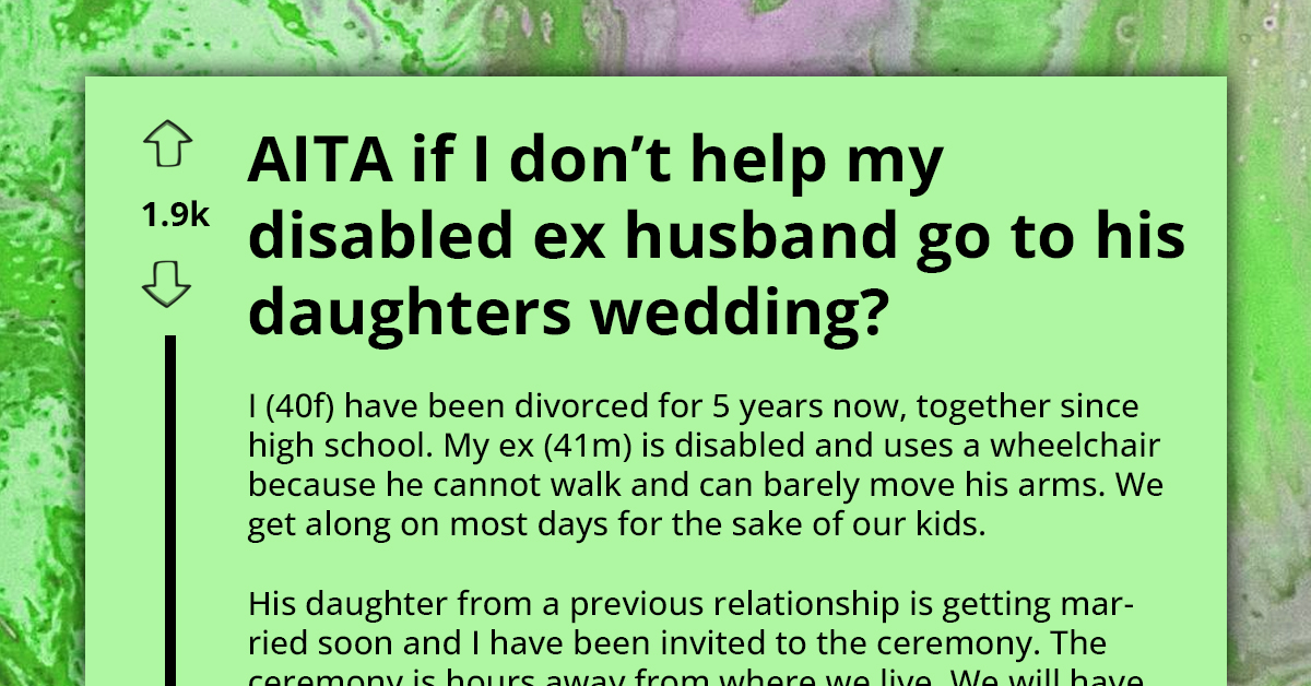 Ex-Husband's Disability Puts Woman in Bind Over Attending Stepdaughter's Wedding