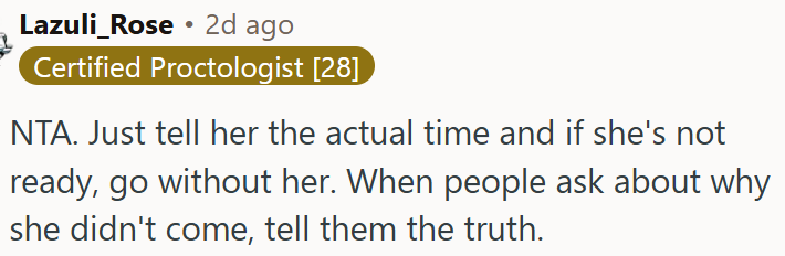 OP should tell her the real time and go without her if she’s late.