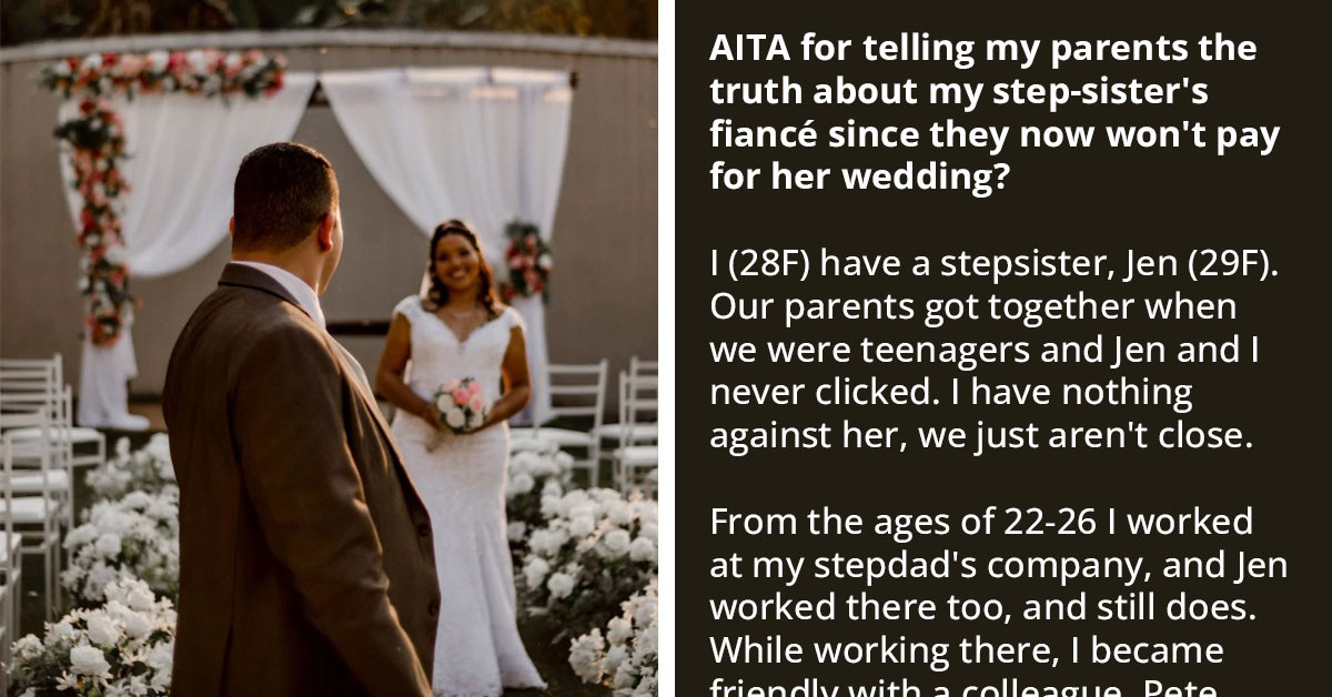 Redditor Tells Step Sister About Her Future Husband Propositioning Her, Gets Accused Of Trying To Ruin Her Wedding