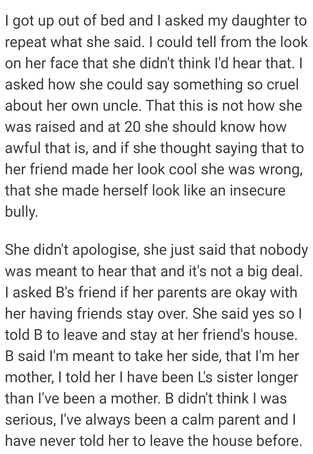 If she thought saying that to her friend made her look cool, she was mistaken