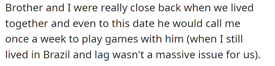 Despite the distance, two brothers maintain their close bond with weekly gaming sessions initiated during their time in Brazil.