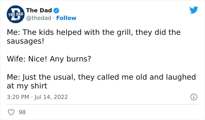 8. You just get used to the hurt you feel from kids' sense of humor