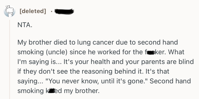 “My brother died to lung cancer due to second hand smoking (uncle) since he worked for the f**ker.”