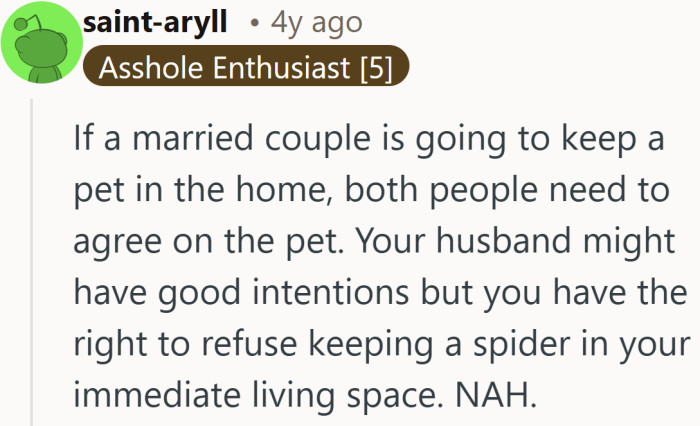 Two yeses or it’s a no, even when the pet has eight legs.