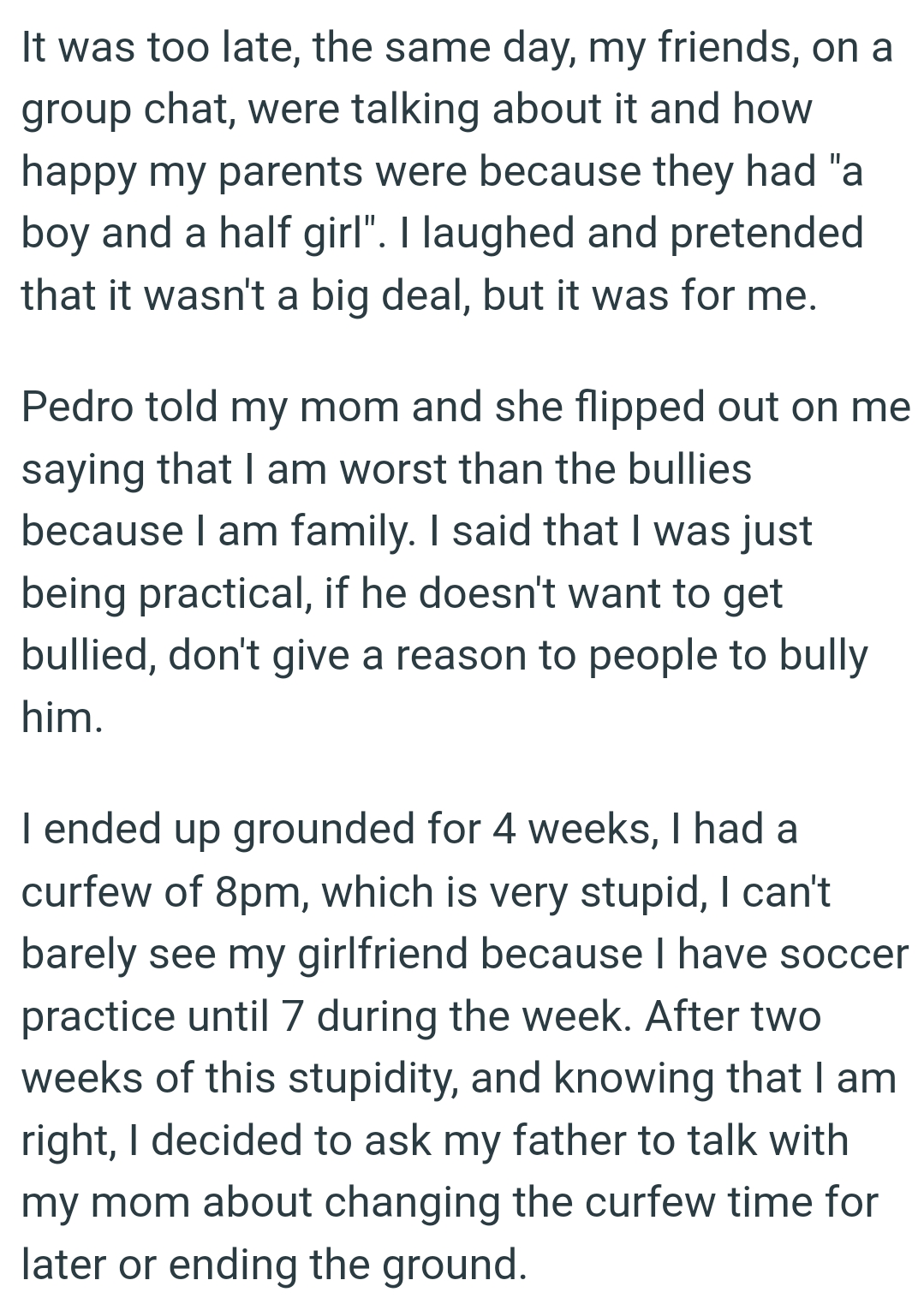 If he doesn't want to get bullied, don't give people a reason to bully him