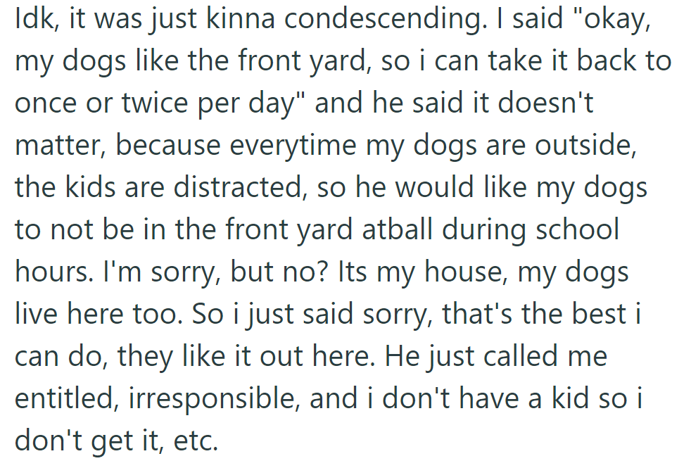 But OP refused, asserting their right to the yard.