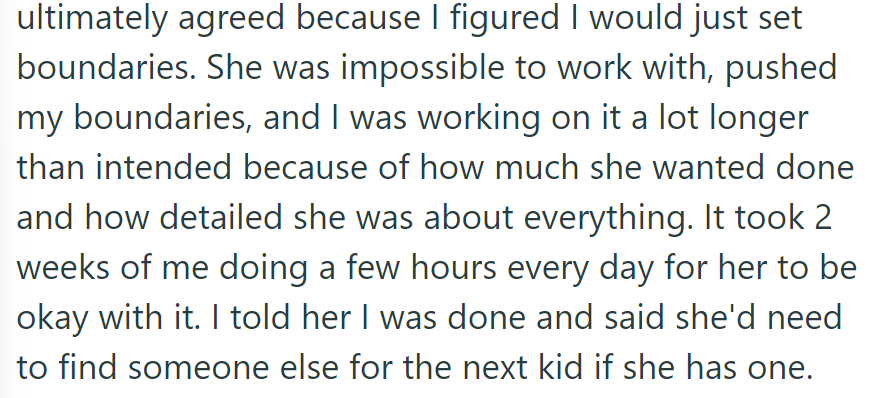 He painted the nursery despite his sister's demands, took two weeks, and vowed not to do it again for her next child.