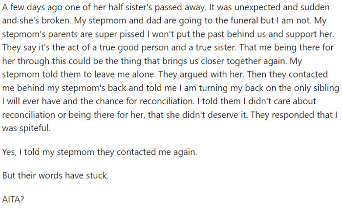 OP is now questioning whether or not she is the one in the wrong and if she is being spiteful.