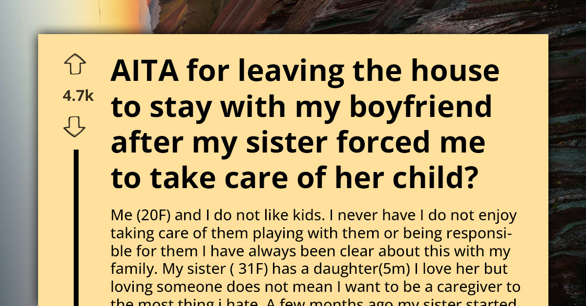 Young Woman Leaves Home After Sister Demands Full-Time Childcare And Cancelled Trip
