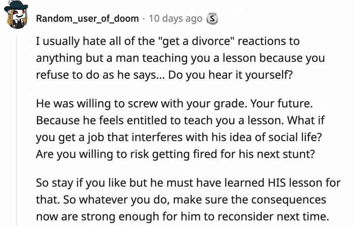 In this situation, Reddit made the right call asking OP to reevaluate her marriage.