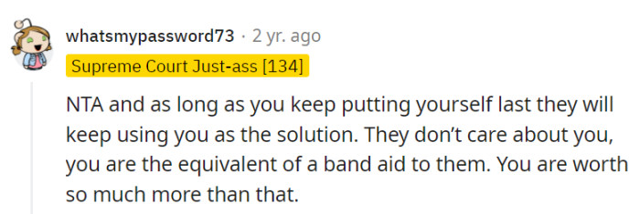 By always putting themselves last, they become the perpetual human Band-Aid.