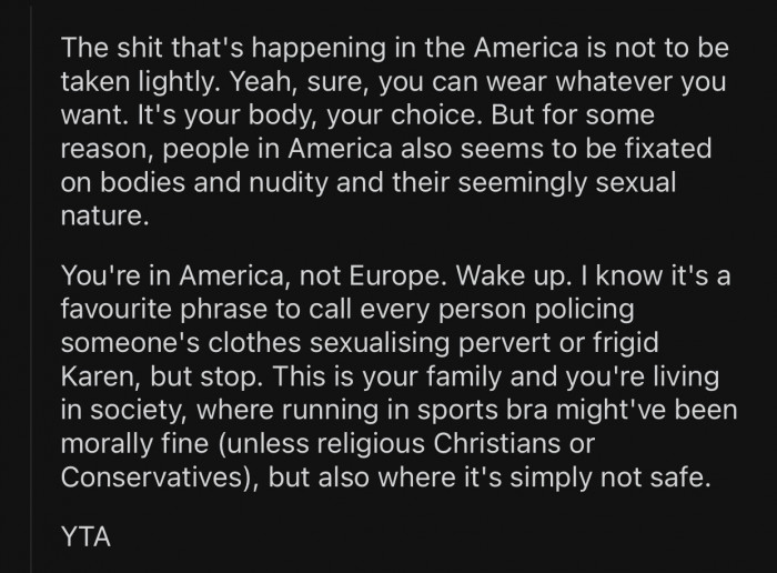 Running in a revealing outfit could be quite dangerous.