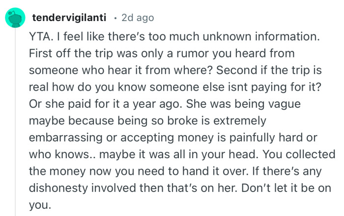 “You collected the money now you need to hand it over. If there’s any dishonesty involved then that’s on her. Don’t let it be on you.”