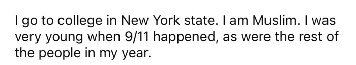 She explained that she is a Muslim college student and was very young when the 9/11 attacks happened.