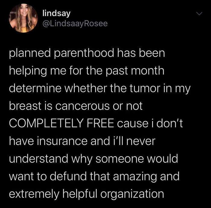 23. Planned Parenthood Has Been of Great Help