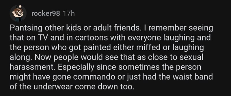 20. Pantsing was funny.