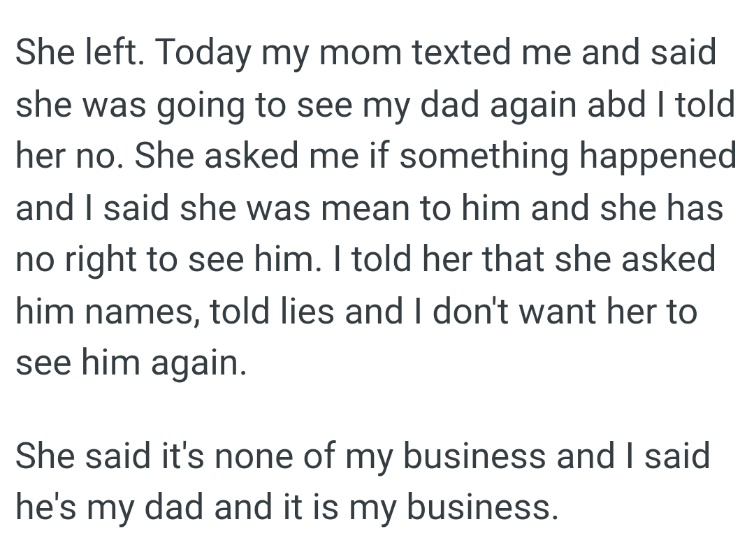 The OP said his mom was mean to his dad and she had no right to see him