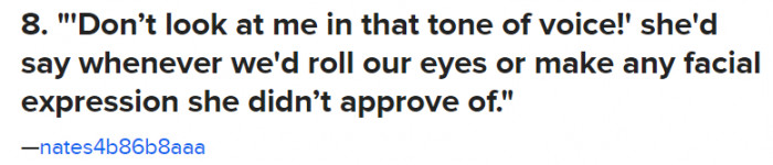 8. This is another one that I've heard and will probably use on my kids.
