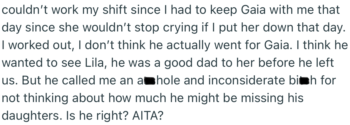 OP had to stay with her daughter throughout the day, at the detriment of her job. In addition, she faced insults from her ex for being ‘inconsiderate’