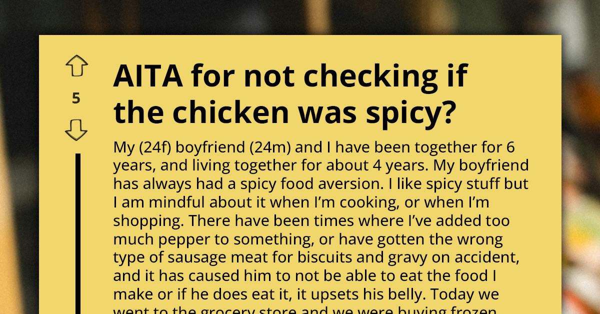 Boyfriend Refuses To Speak To Girlfriend After She Accidentally Buys Spicy Chicken
