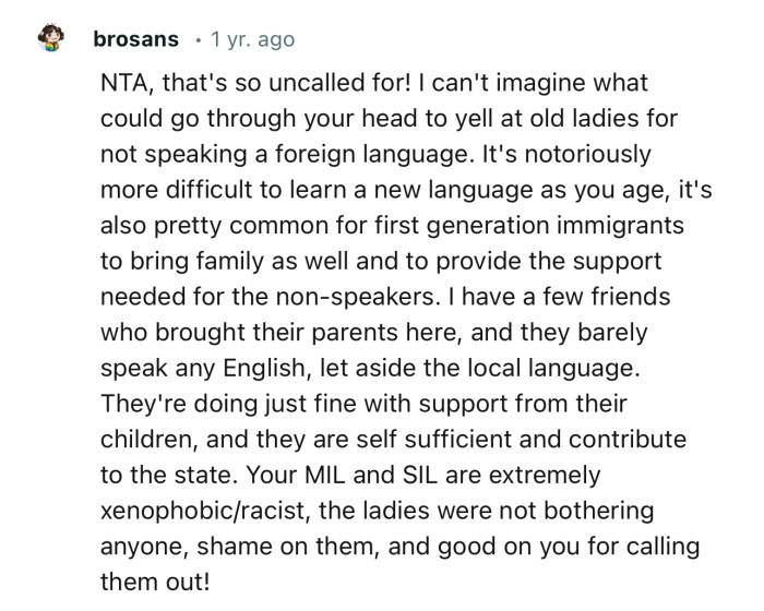 “Your MIL and SIL are extremely xenophobic/racist, the ladies were not bothering anyone, shame on them.”