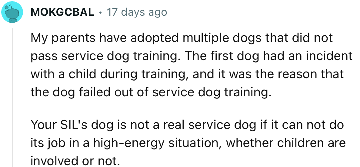 “Your SIL's dog is not a real service dog if it can not do its job in a high-energy situation.”