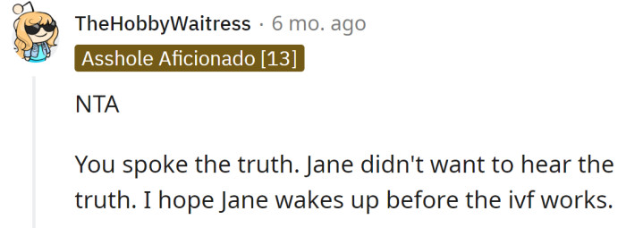 Jane wasn't prepared to hear the truth