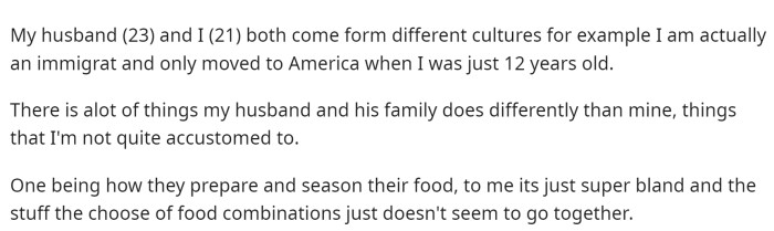 OP starts off by saying that her husband and she come from different backgrounds, and one of the more challenging aspects is eating the food made by her MIL.