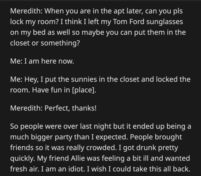 Her roommate's Tom Ford sunglasses were also gone. Some of Meredith's bags cost upwards of $6,000. They were missing.