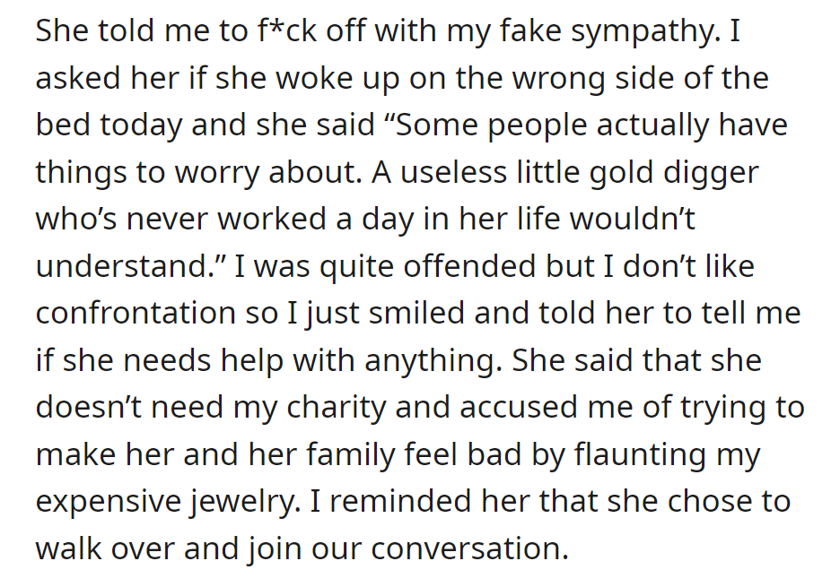 Accused of flaunting jewelry and labeled a gold digger, she declined sympathy and help, claiming she had no need for charity.