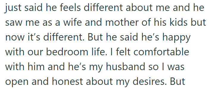 But her husband told her that now he sees her differently: