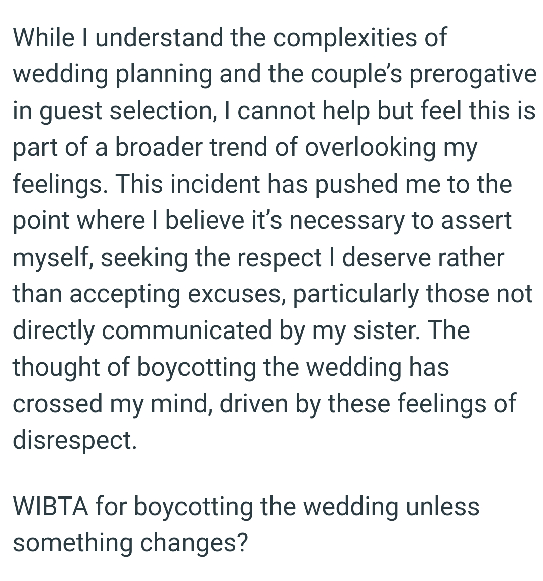 This incident has pushed the OP to the point where he believes it’s necessary to assert himself