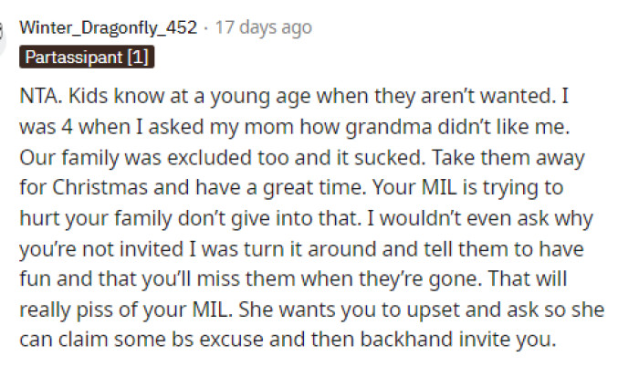 Kids definitely know when they aren't wanted, and they can feel these emotions very prominently as children, and they generally understand them for the most part.