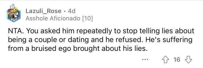 His lies led to his now bruised ego.