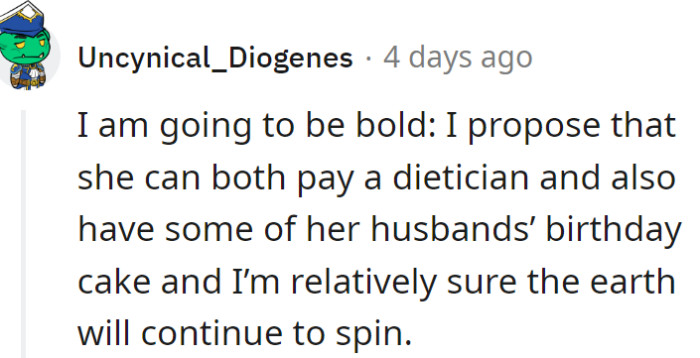 It surely will, but her health issues won't disappear on their own.