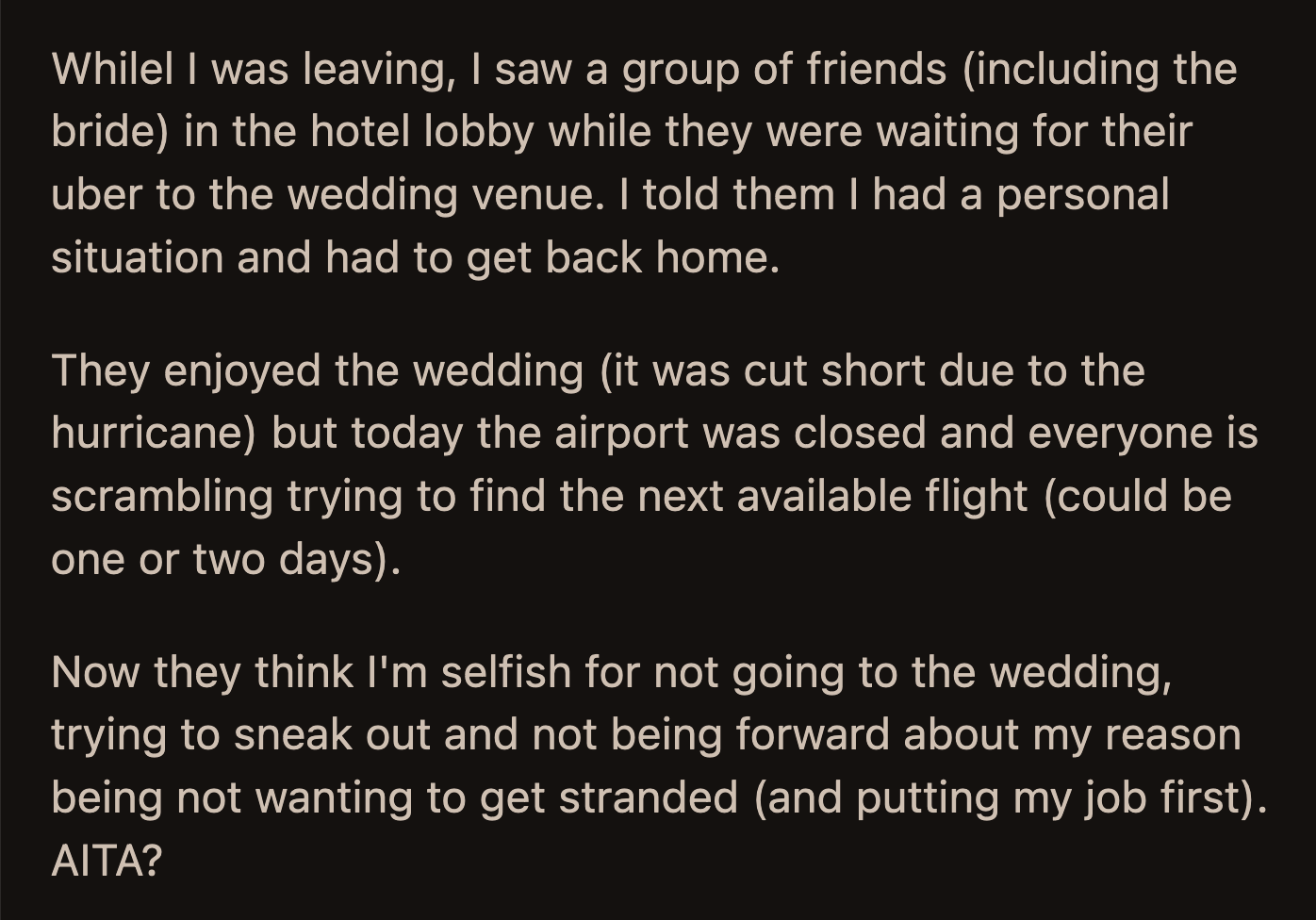 However, their attempt to sneak out of the hotel unnoticed and their vague explanation for leaving made OP feel like a jerk.