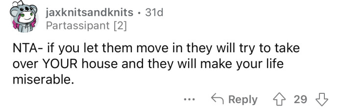 “They will make your life miserable.”