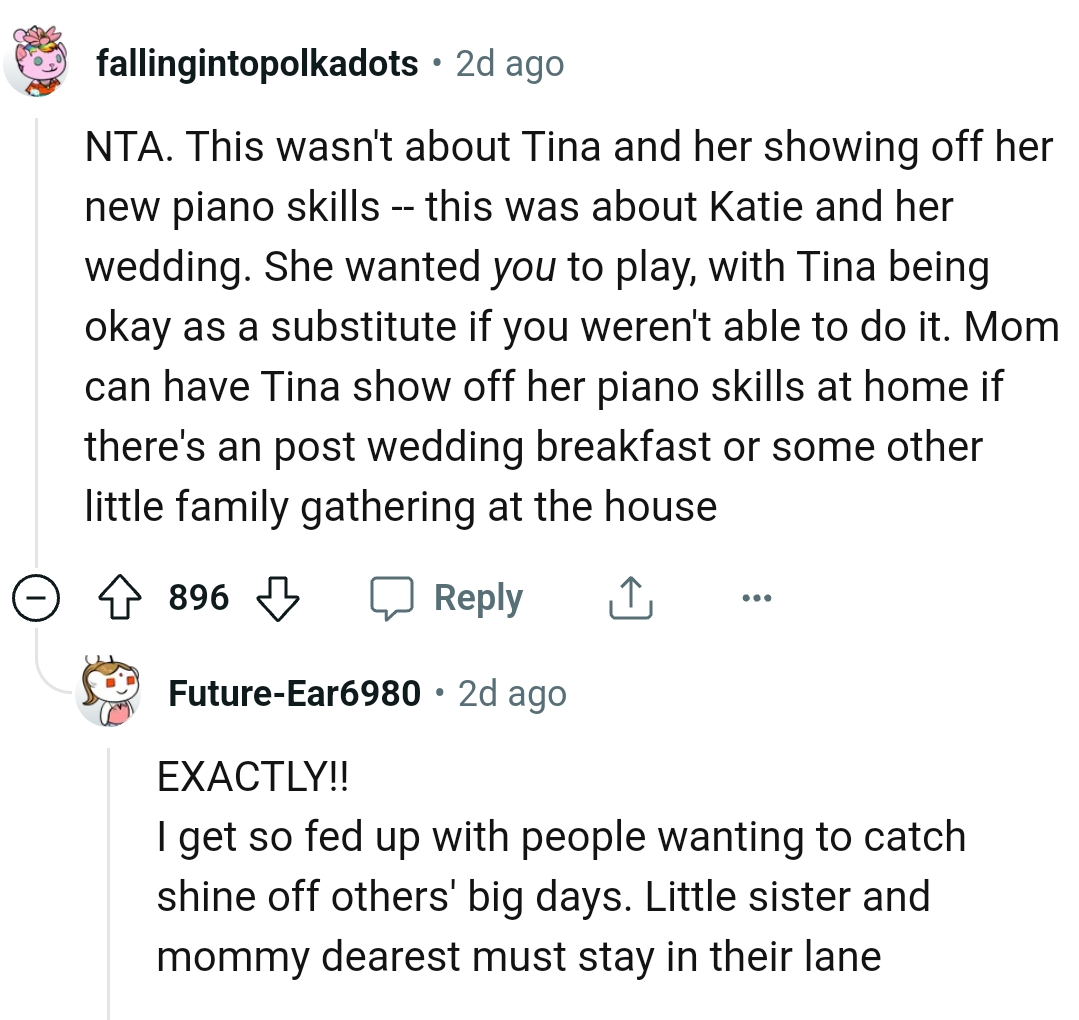 She wanted the OP to play, and that is it